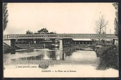 AK Camon, Le Pont sur la Somme