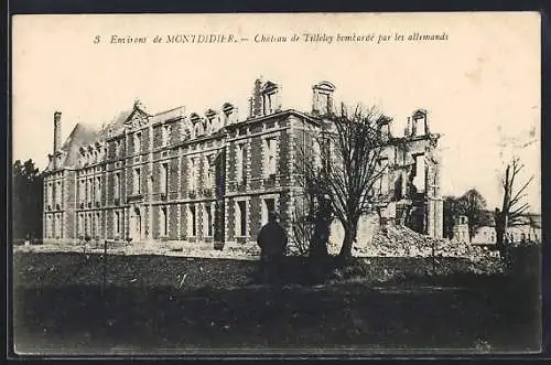 AK Tilloloy, Château bombardé par les allemands