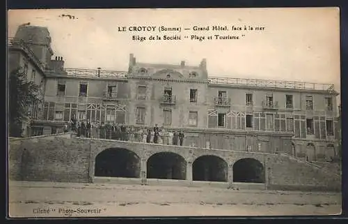 AK Le Crotoy, Grand Hôtel face à la mer, siège de la Société Plage et Tourisme