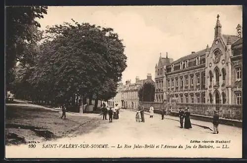 AK Saint-Valéry-sur-Somme, La Rue Jules-Brûlé et l`Avenue du Jeu de Battoirs