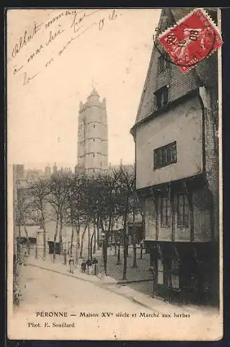 AK Péronne, Maison XVe siècle et Marché aux herbes