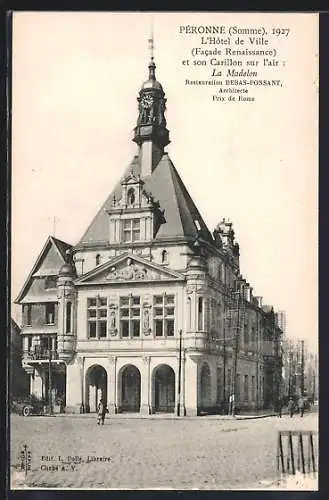 AK Péronne, L`Hôtel de Ville (Facade Renaissance) et son carillon sur l`air La Madelon