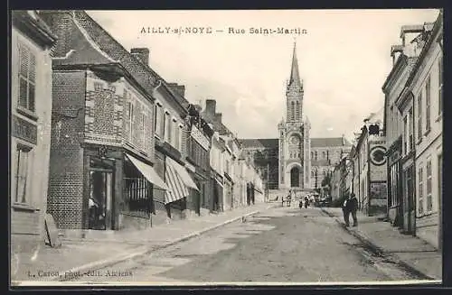 AK Ailly-sur-Noye, Rue Saint-Martin avec vue sur l`église
