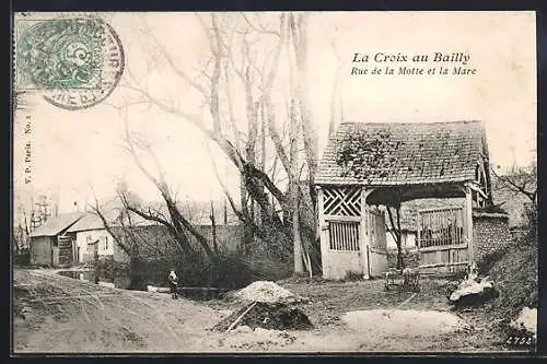 AK La Croix au Bailly, Rue de la Motte et la Mare