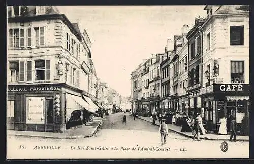 AK Abbeville, La Rue Saint-Gilles à la Place de l`Amiral-Courbet