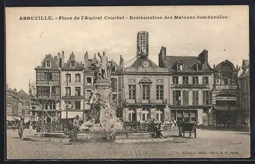 AK Abbeville, Place de l`Amiral Courbet, Restauration des Maisons bombardées