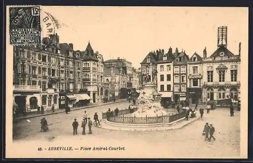 AK Abbeville, Place Amiral-Courbet et ses bâtiments historiques