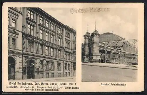 AK Berlin, Hotel Reichskrone, Inh. Herm. Janke, Bahnhof Friedrichstrasse