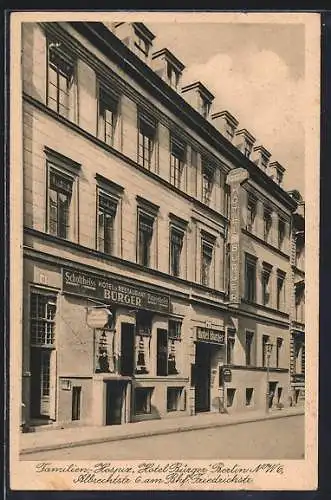 AK Berlin, Familien-Hospiz Hotel Bürger, Bes. Walter Bürger, Albrechtstr. 6 am Bhf. Friedrichstrasse