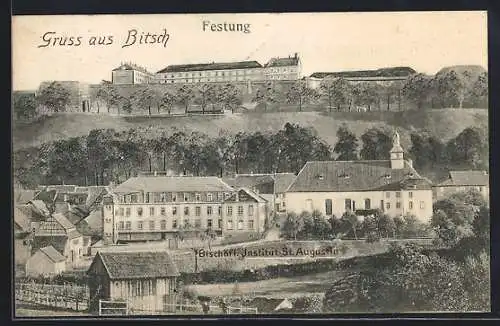 AK Bitsch /Lothr., Festung und Bischöfliches Institut St. Augustin