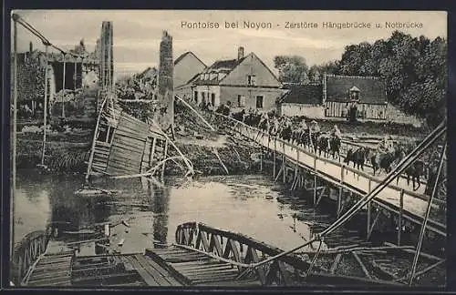 AK Noyon, Zerstörte Hängebrücke und Notbrücke