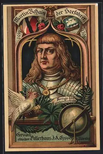 Künstler-AK Nürnberg, Pellerhaus J. A. Eysser, Martin Behaim der Seefahrer 1459-1506