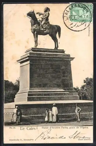 AK Le Caire, Statue d`Ibrahim Pacha, Place d l`Opera