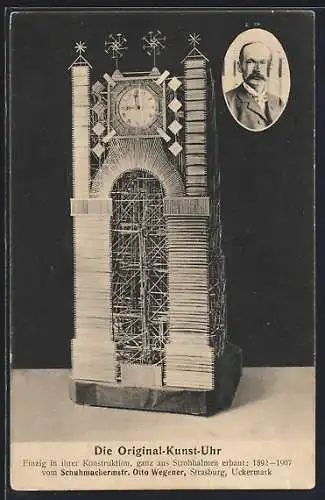AK Strasburg /U.-M., Die Kunst-Uhr aus Strohhalmen Seitenansicht angefertigt von Otto Wegener, Schuhmachermstr.