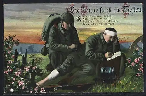 AK Spruch: Die Sonne sank im Westen, Verwundeter Soldat schreibt einen Feldpostbrief