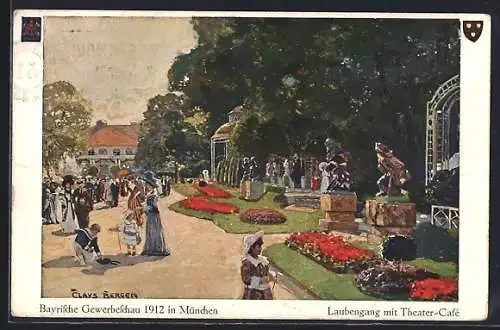 Künstler-AK Claus Bergen: München, Bayrische Gewerbeschau 1912, Laubengang mit Theater-Café, Ganzsache Bayern