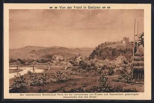 AK Halix /Galizien, Brückenkopf mit gesprengter Eisenbrücke über den Dnestr