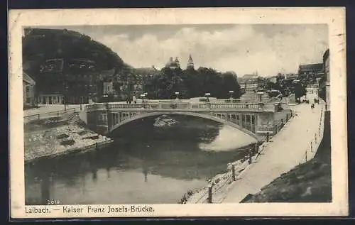 AK Laibach, Kaiser Franz Josefs-Brücke