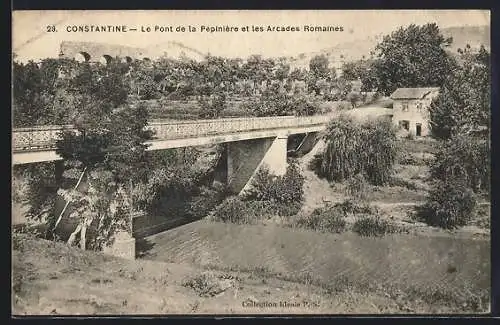 AK Constantine, Le Pont de la Pépinière et les Arcades Romaines