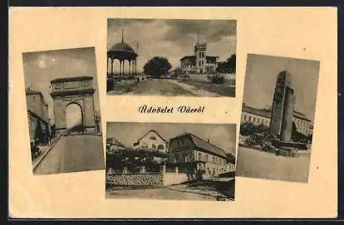 AK Váer, Torbogen, Denkmal, Turmgebäude u. Pavillon, Geschäftshaus