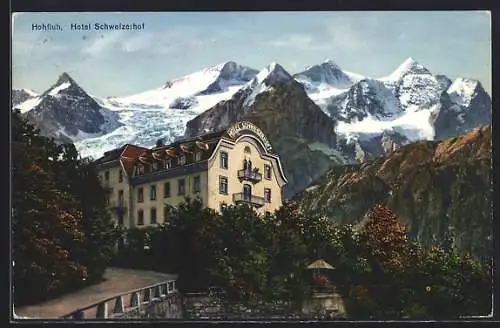 AK Hohfluh, Das Hotel Schweizerhof gegen die Berge