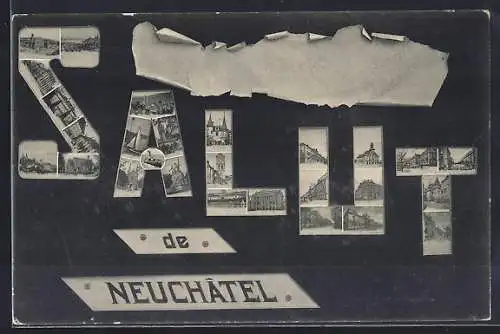AK Neuchatel, Schriftzug Salut als Fotomontage mit Ortspartien, Segelboot, Denkmal