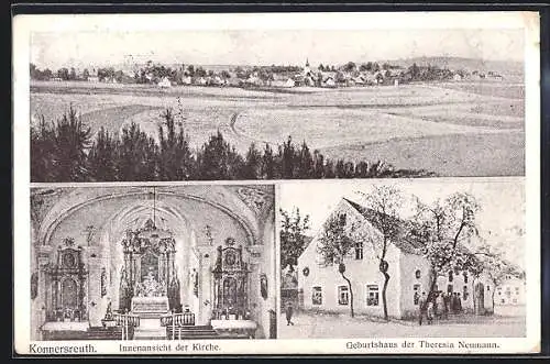 AK Konnersreuth Opf., Kircheninneres, Ortspanorama, Geburtshaus Therese Neumann