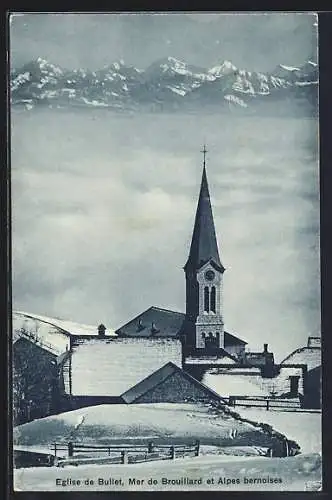 AK Bullet, L`Eglise, Mer de Brouillard et Alpes bernoises