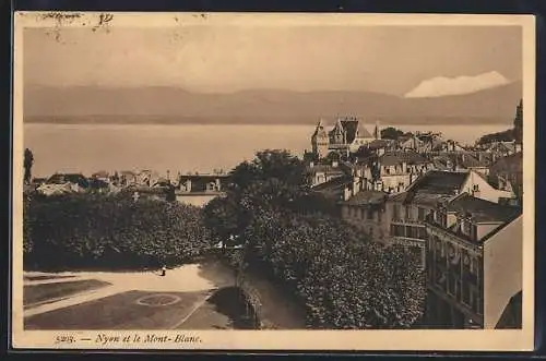 AK Nyon, La Ville et le Mont-Blanc