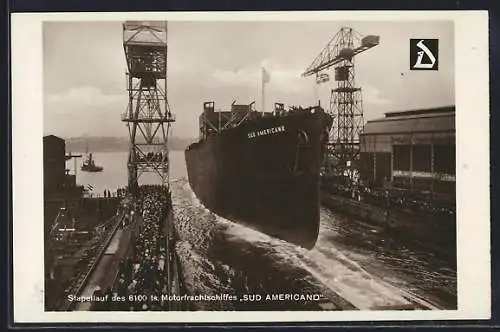 Foto-AK Stapellauf des Motorfrachtschiffes Sud Americano, Deutsche Werke Kiel