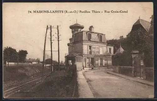 AK Maisons-Laffitte, Pavillon Thiers, Rue Croix-Cartel