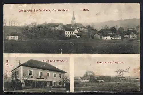 AK Senftenbach /Ob.-Oesterr., Totalansicht, Holzinger`s Handlung, Hartgasner`s Gasthaus