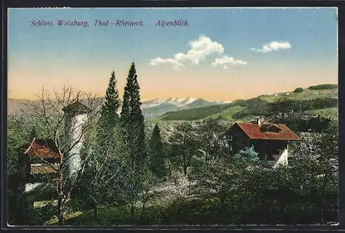 AK Thal-Rheineck, Schloss Weinburg mit Alpenblick