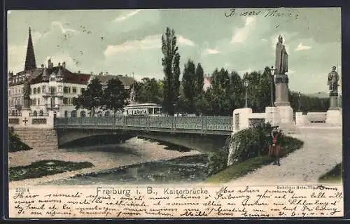 AK Freiburg / Breisgau, Kaiserbrücke