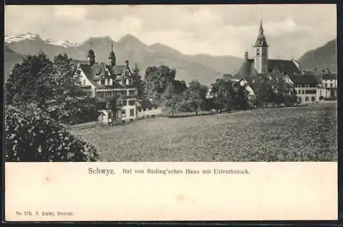 AK Schwyz, Ital von Reding`sches Haus mit Urirothstock