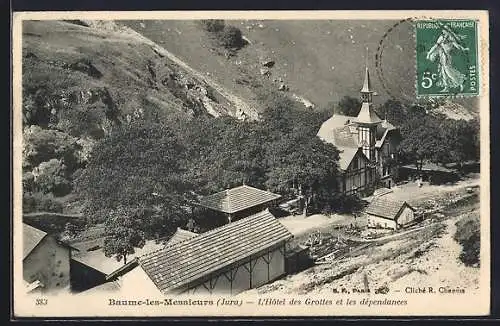 AK Baume-les-Messieurs, L`Hôtel des Grottes et les dépendances