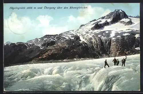 AK Rhonegletscher, Bergsteiger auf dem Gletscher, Nägelisgrätli und Übergang über den Rhonegletscher