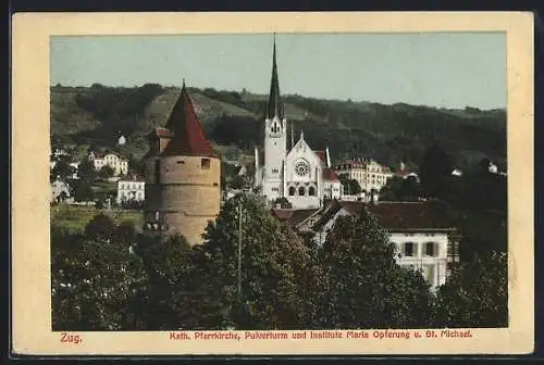 AK Zug, Katholische Pfarrkirche, Pulverturm und Institute Maria Opferung und St. Michael
