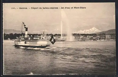 AK Genève, Départ du bateau-express, Jet d`eau et Mont-Blanc
