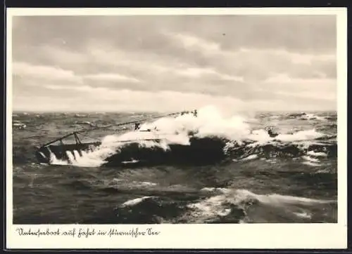 AK Kriegsmarine, Deutsches U-Boot auf Feindfahrt bei Sturm