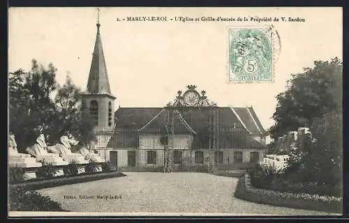 AK Marly-le-Roi, L`Église et Grille d`entrée de la Propriété de V. Sardou