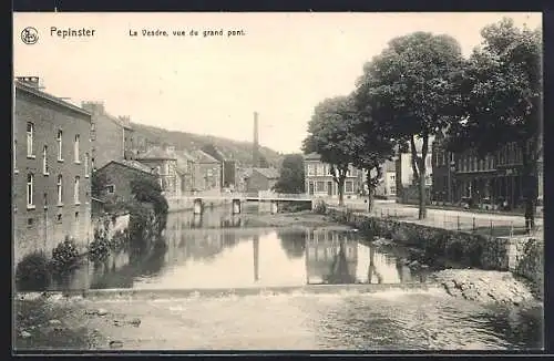 AK Pepinster, La Vesdre, vue du grand pont