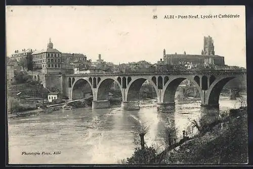 AK Albi, Pont-Neuf, Lycée et Cathedrale