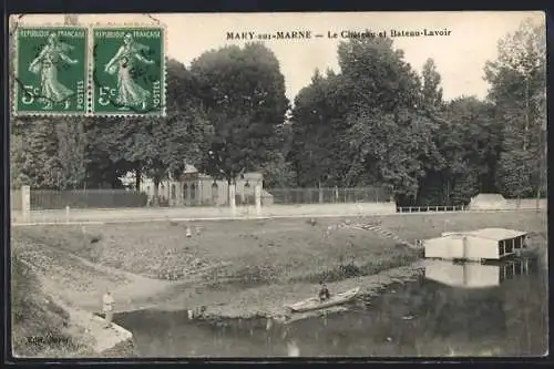 AK Mary-sur-Marne, Le Chateau et Bateau-Lavoir