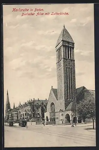 AK Karlsruhe, Durlacher Allee mit Lutherkirche, Strassenbahnen