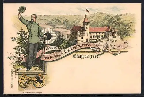 Lithographie Stuttgart, 16. Württ. Landesschiessen 1897, Schützenhaus, grüssender Schütze