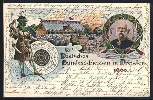 Lithographie Dresden, 13tes Deutsches Bundesschiessen 1900, Festgelände und Bildnis Alberts König von Sachsen