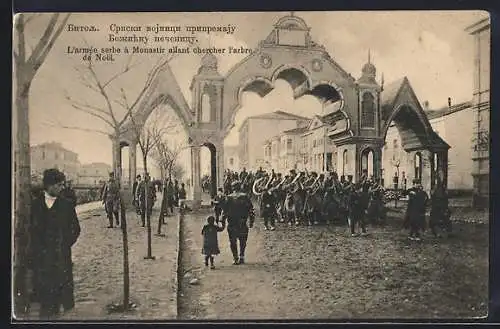 AK Bitola, L`armée serbe à Monastir allant chercher l`arbre de Noel
