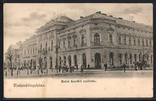 AK Kiskunfélegyháza, Hotel Kneffel szálloda