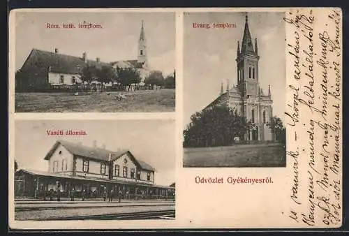 AK Gyékényes, Róm kath. templom, Evang. templom, Vasúti állomás